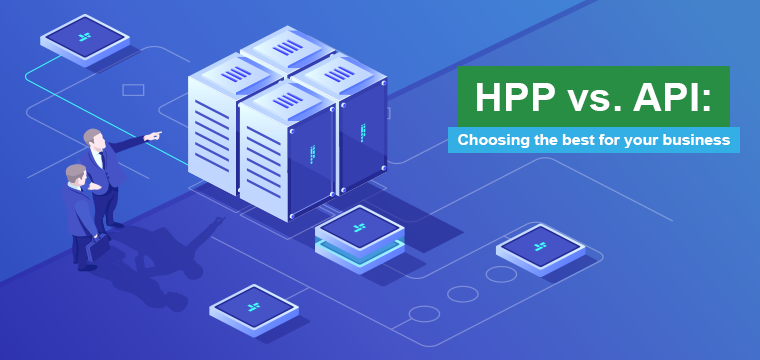 HPP vs. API: Finding your perfect fit
