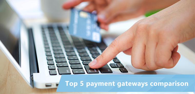 Top 5 payment gateways comparison | Ikajo International