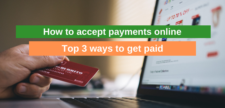 How to Accept Payments Online - Best Ways in 2020 | Ikajo Blog