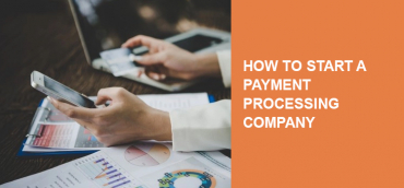 How to start a payment processing company in 2022